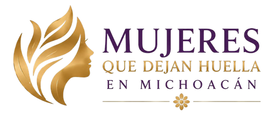 Mujeres que dejan Huella en Michoacán
